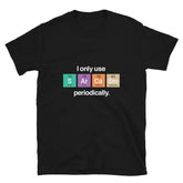 Periodic Sarcasm Tee ⚗️😏 Smart Science Humor for Cool Dads - ThiGui