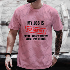 My Job Is Top Secret Tee π€«π Funny Oversized Y2K Streetwear T-Shirt - ThiGui
