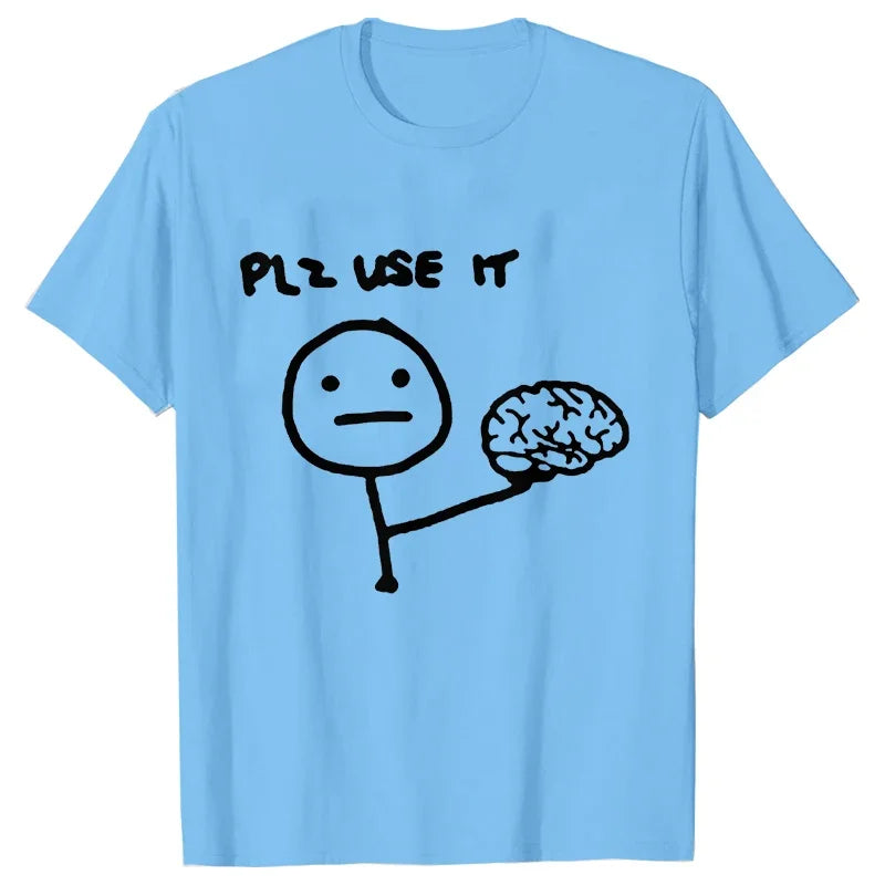Please Use Your Brain Tee 🧠😆 Funny Y2K Sarcasm Streetwear T-Shirt - ThiGui