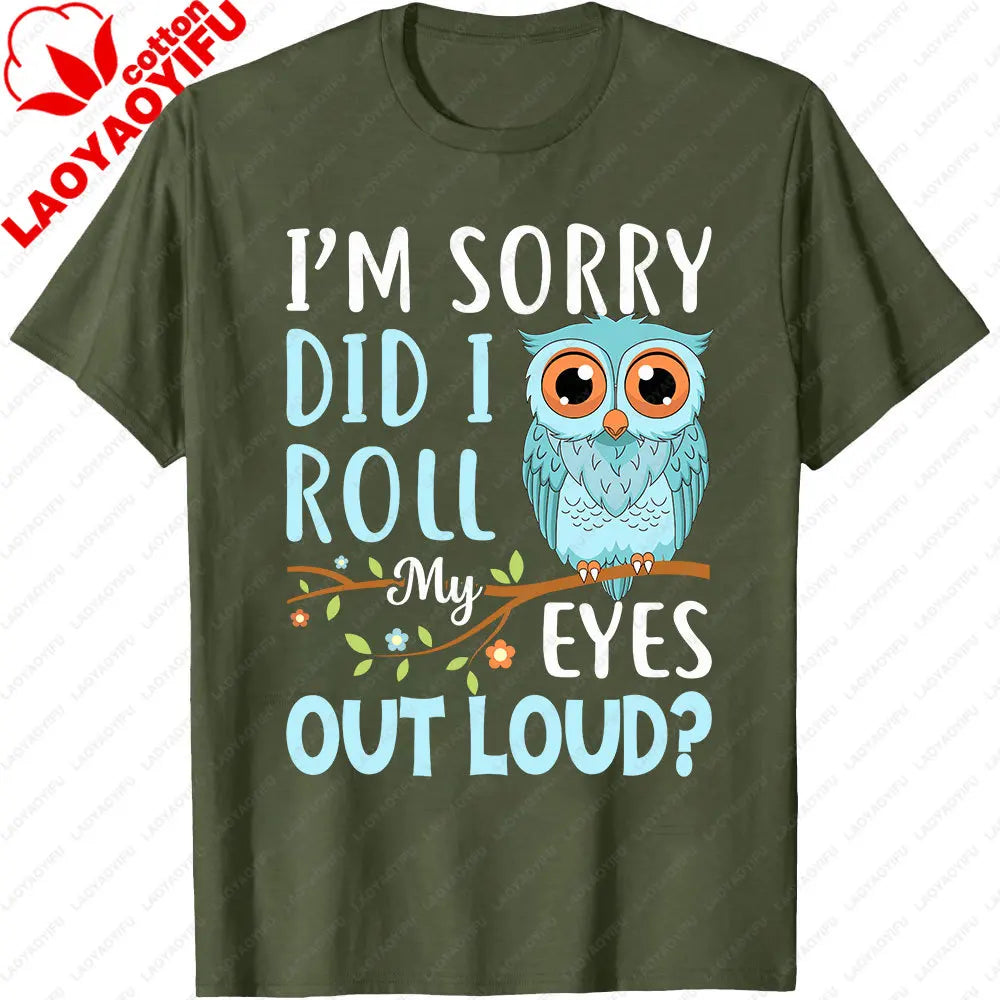 Did I Roll My Eyes Out Loud Owl Tee 🦉😏 Funny Sarcastic Cotton T-Shirt - ThiGui
