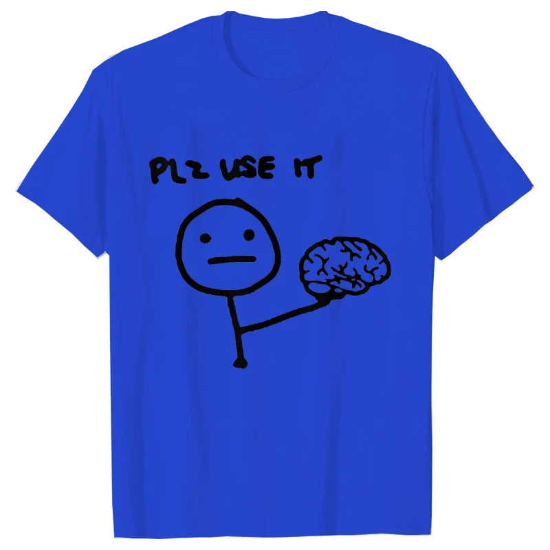 Please Use Your Brain Tee 🧠😆 Funny Y2K Sarcasm Streetwear T-Shirt - ThiGui