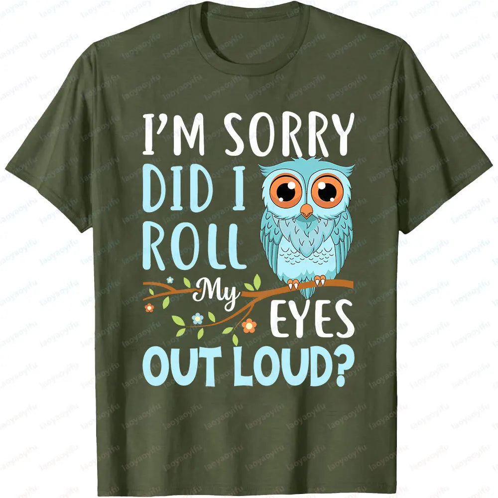 Did I Roll My Eyes Out Loud Owl Tee 🦉😏 Funny Sarcastic Cotton T-Shirt - ThiGui