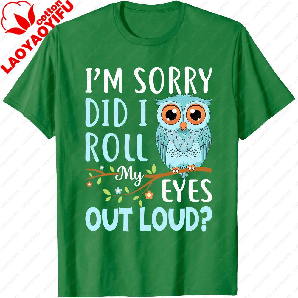 Did I Roll My Eyes Out Loud Owl Tee 🦉😏 Funny Sarcastic Cotton T-Shirt - ThiGui