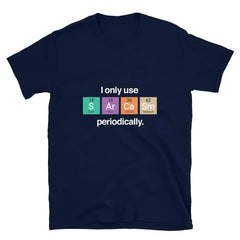 Periodic Sarcasm Tee ⚗️😏 Smart Science Humor for Cool Dads - ThiGui