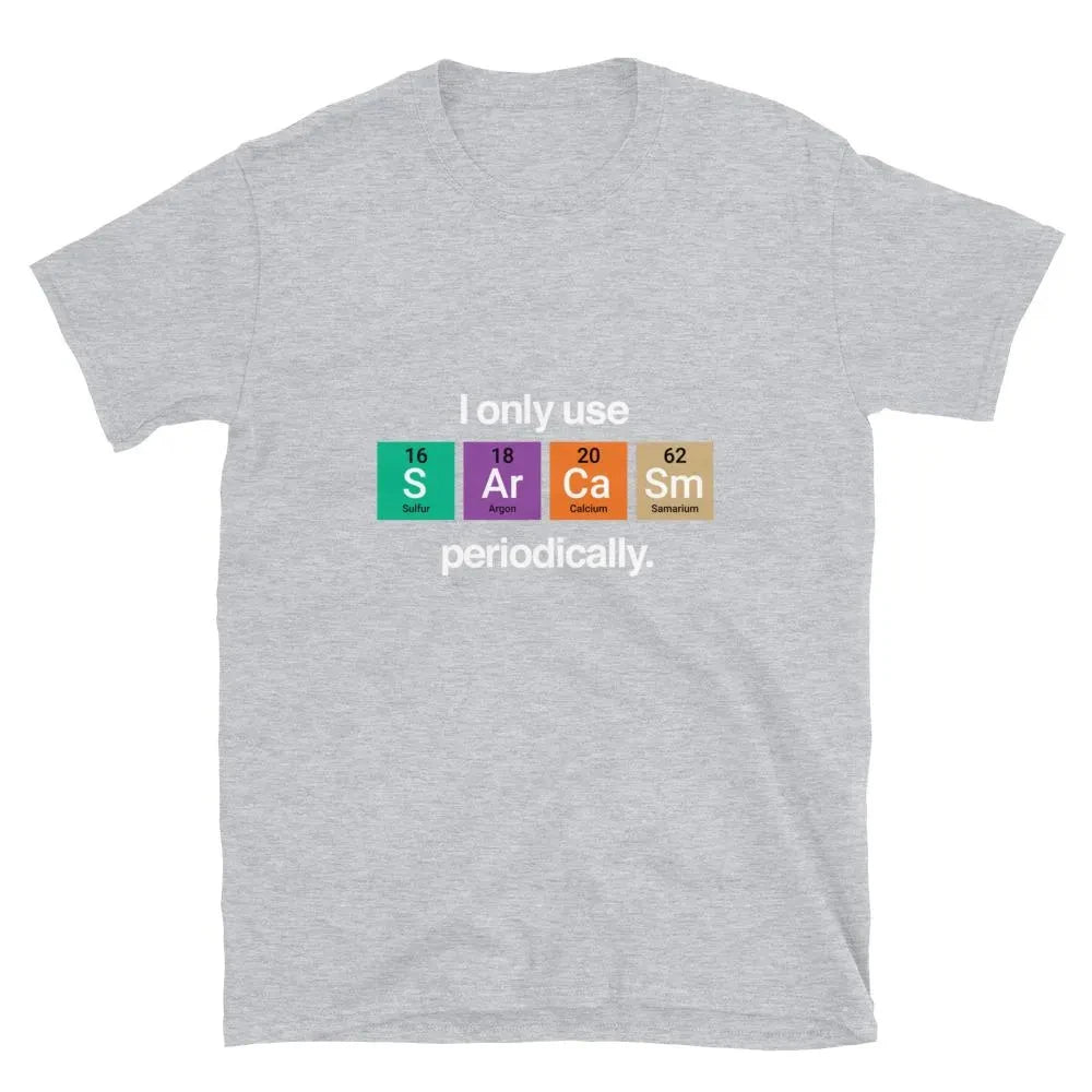 Periodic Sarcasm Tee ⚗️😏 Smart Science Humor for Cool Dads - ThiGui