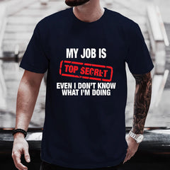 My Job Is Top Secret Tee 🤫😎 Funny Oversized Y2K Streetwear T-Shirt - ThiGui