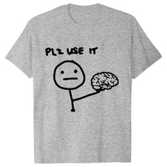 Please Use Your Brain Tee 🧠😆 Funny Y2K Sarcasm Streetwear T-Shirt - ThiGui
